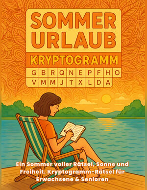 Sommer Urlaub
Kryptogramm-Rätsel
Rätselbuch